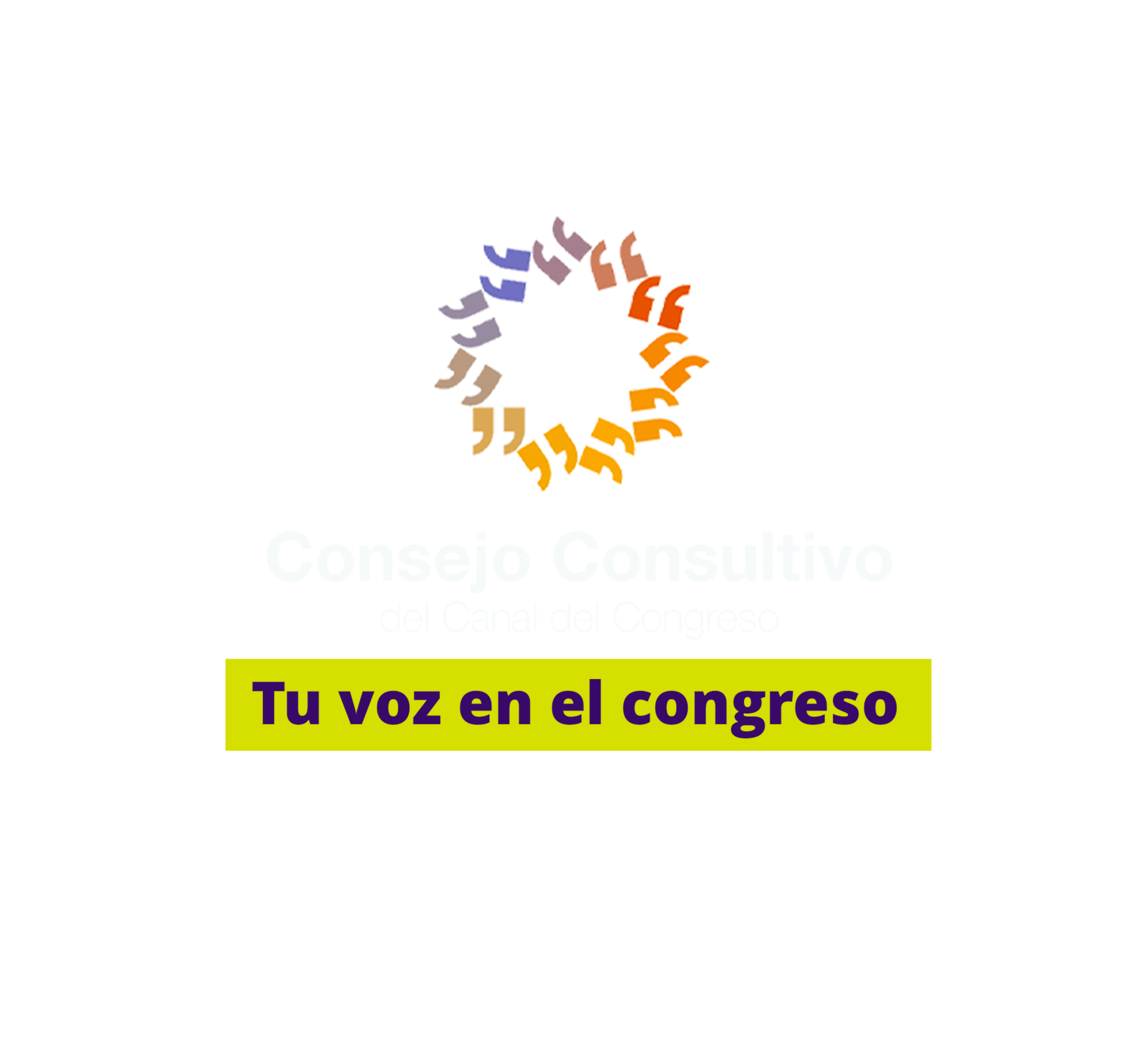Consejo Consultivo del Canal del Congreso - Tu voz en el congreso